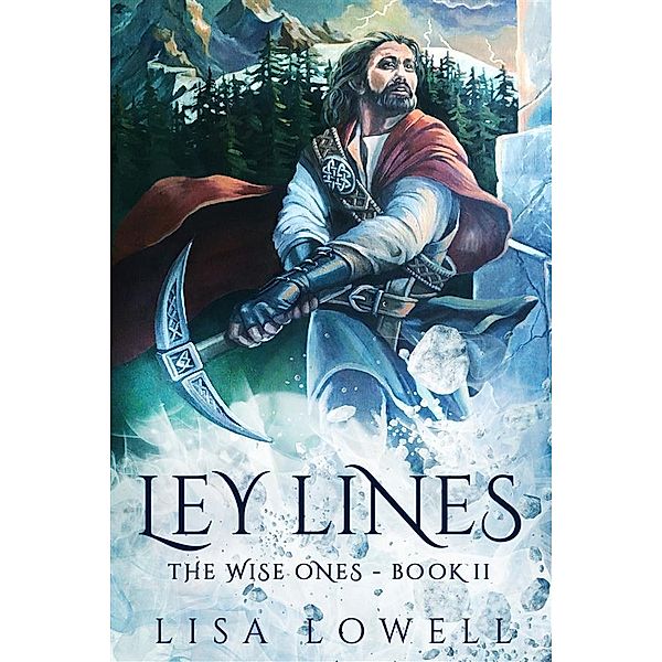 Ley Lines / The Wise Ones Bd.2, Lisa Lowell