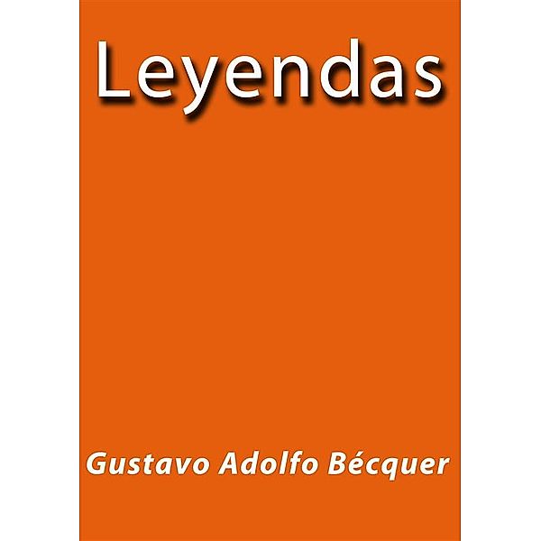 Leyendas, Gustavo Adolfo Bécquer