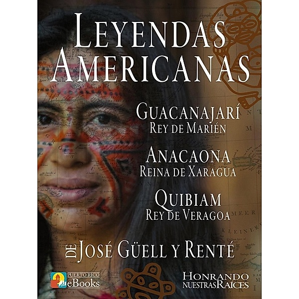 Leyendas Americanas, José Güell y Renté