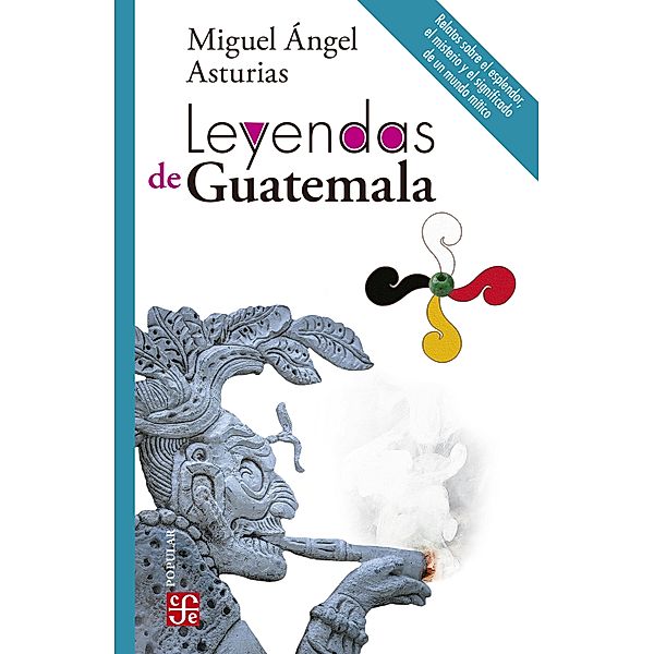 Leyendas de Guatemala / Colección Popular Bd.874, Miguel Ángel Asturias