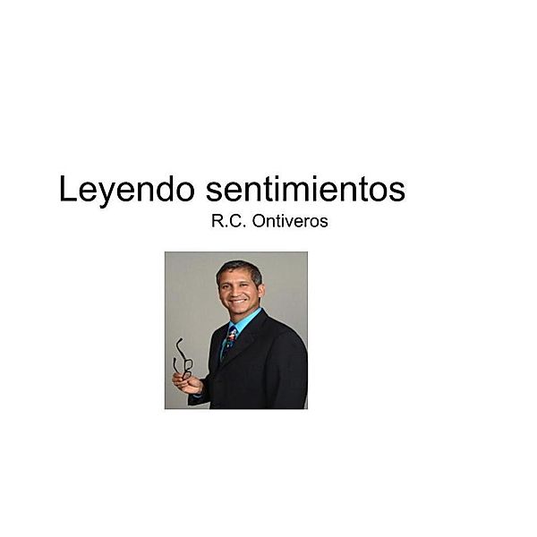 Leyendo sentimientos, R. C. Ontiveros