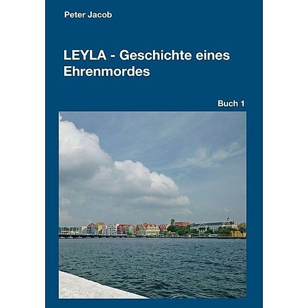 Leyla - Geschichte eines Ehrenmordes, Peter Jacob