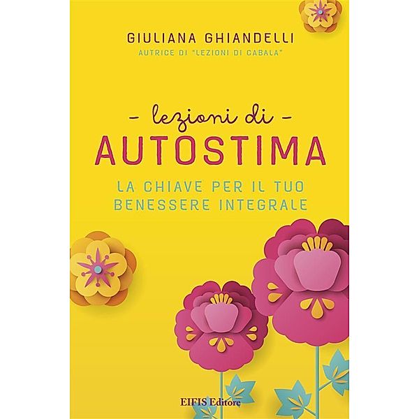 Lezioni di Autostima / Giuliana Ghiandelli, Giuliana Ghiandelli