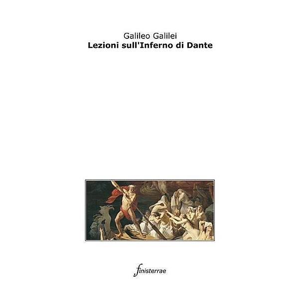 Lezioni sull'Inferno di Dante, Galileo Galilei