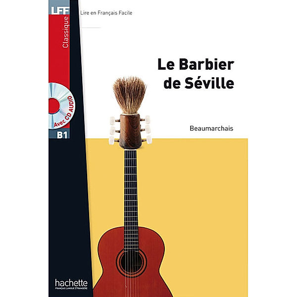 LFF - Lire en Francais Facile / Le Barbier de Séville, Pierre-Augustin Beaumarchais