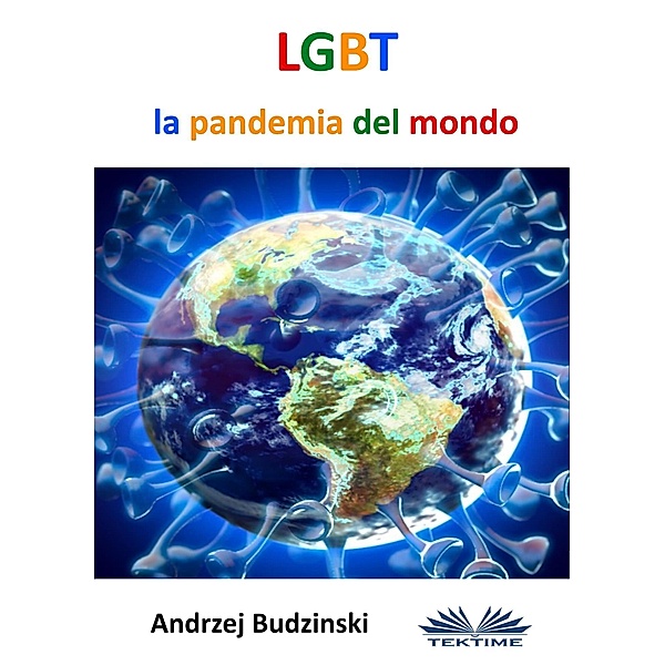 LGBT La Pandemia Del Mondo, Andrzej Stanislaw Budzinski
