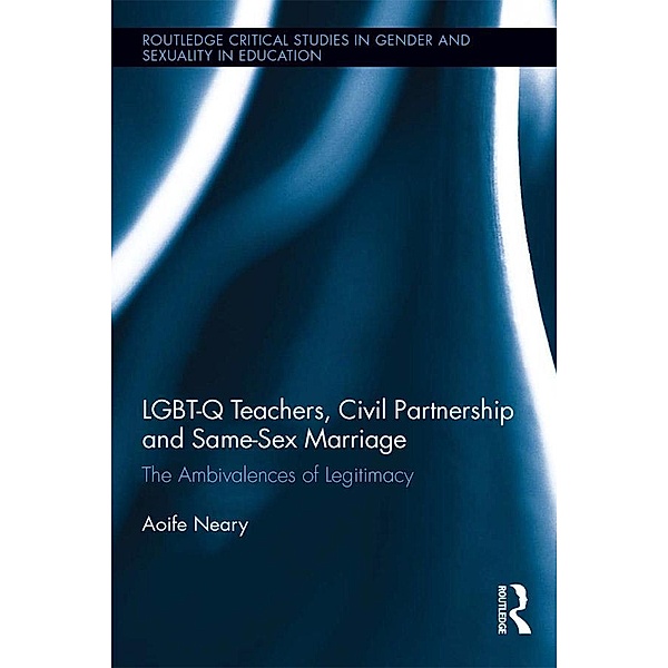 LGBT-Q Teachers, Civil Partnership and Same-Sex Marriage, Aoife Neary