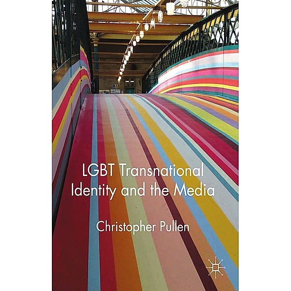 LGBT Transnational Identity and the Media, Christopher Pullen