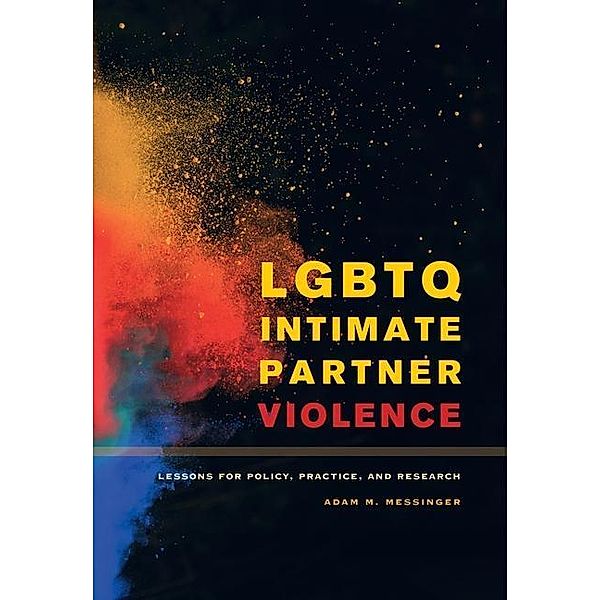 LGBTQ Intimate Partner Violence, Adam M. Messinger