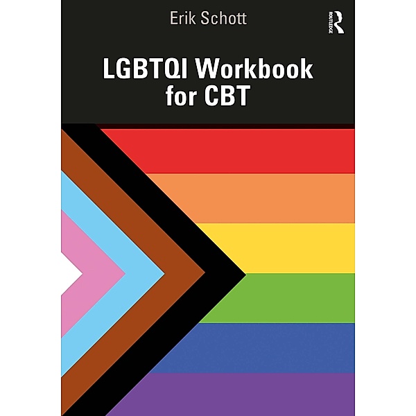 LGBTQI Workbook for CBT, Erik Schott