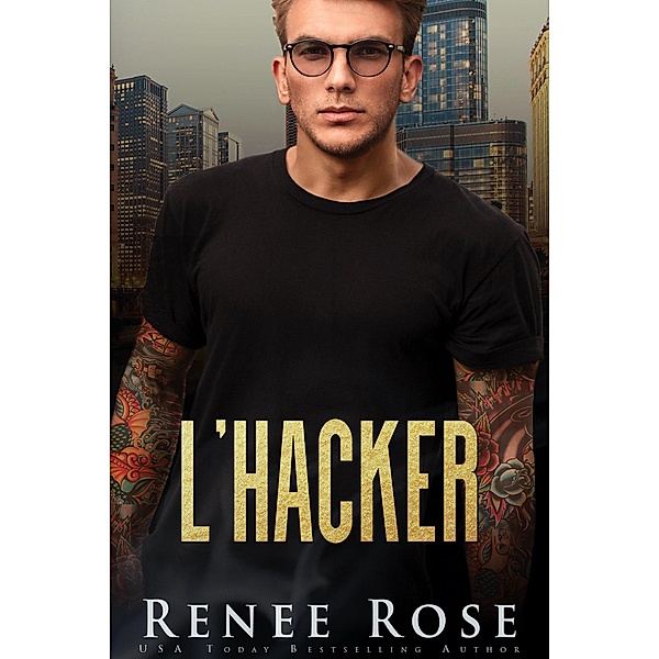 L'Hacker (La bratva di Chicago, #7) / La bratva di Chicago, Renee Rose