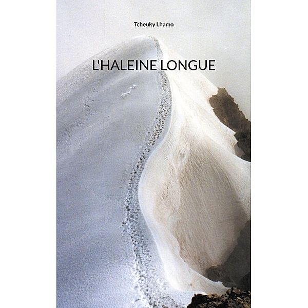 L'Haleine longue, Tcheuky Lhamo