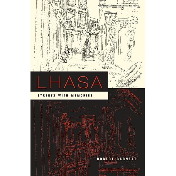 Lhasa / Asia Perspectives: History, Society, and Culture, Robert Barnett