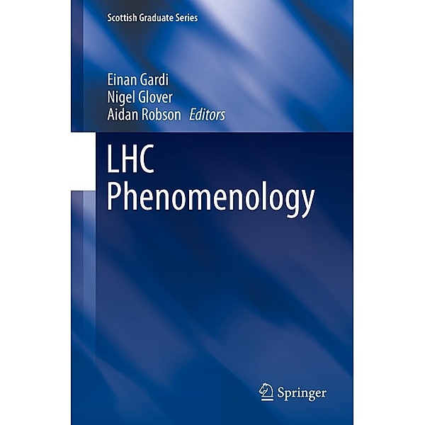 LHC Phenomenology / Scottish Graduate Series