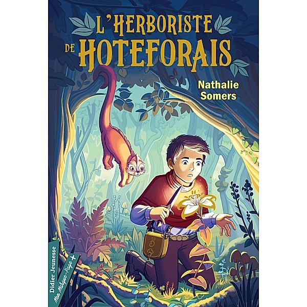 L'Herboriste de Hoteforais / Romans 8/12 ans, Nathalie Somers