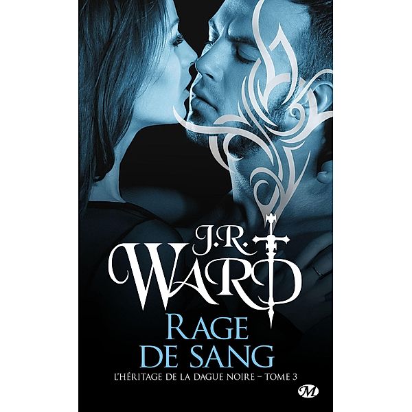 L'Héritage de la dague noire, T3 : Rage de sang / L'Héritage de la dague noire Bd.3, J. R. Ward