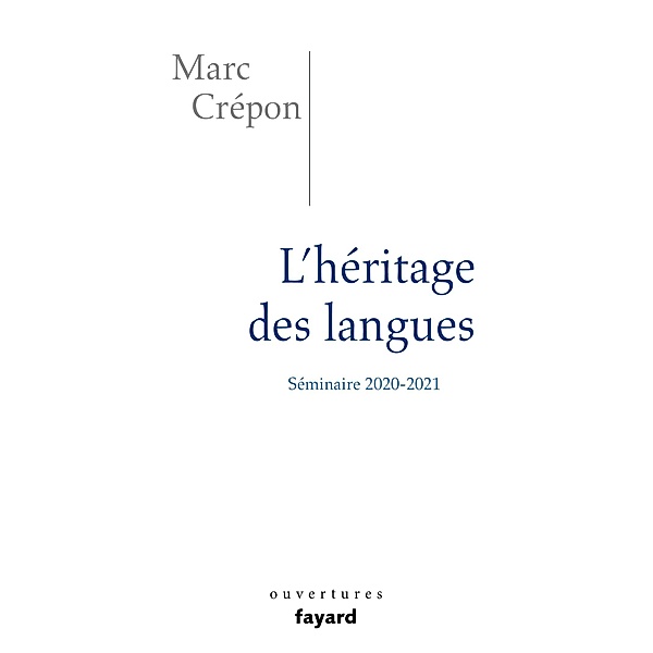 L'héritage des langues / Essais, Marc Crépon