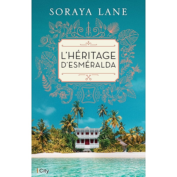 L'héritage d'Esméralda, Soraya Lane