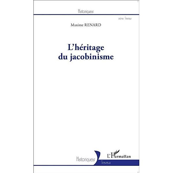 L'heritage du jacobinisme / Hors-collection, Maxime Renard