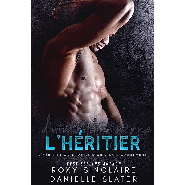 L'Heritier ou l'idylle d'un vilain garnement / Babelcube Inc., Roxy Sinclaire