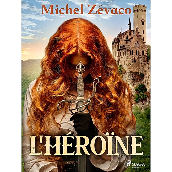 L'Héroïne, Michel Zévaco