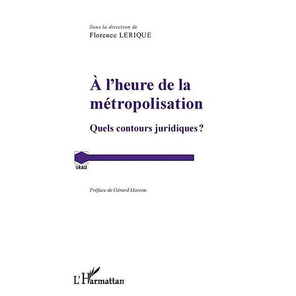 l'heure de la metropolisation / Hors-collection, Florence Lerique