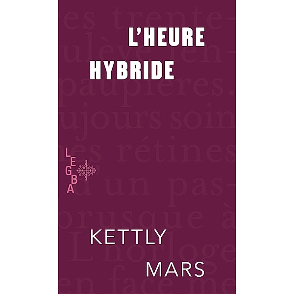 L'heure hybride / Memoire d'encrier, Mars Kettly Mars