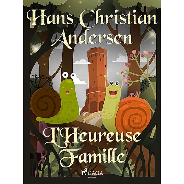 L'Heureuse Famille / Les Contes de Hans Christian Andersen, H. C. Andersen