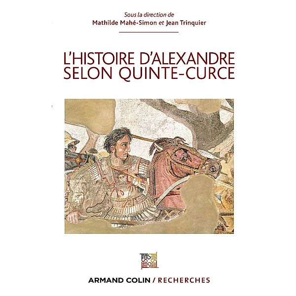 L'Histoire d'Alexandre selon Quinte-Curce / Hors Collection, Mathilde Mahé-Simon, Jean Trinquier