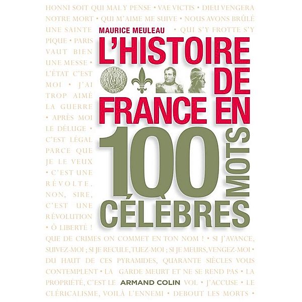 L'histoire de France en 100 mots célèbres / Hors Collection, Maurice Meuleau