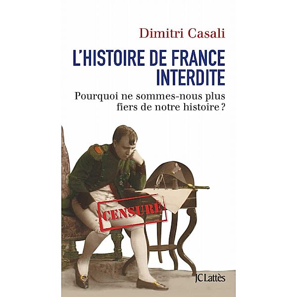 L'histoire de France interdite / Essais et documents, Dimitri Casali