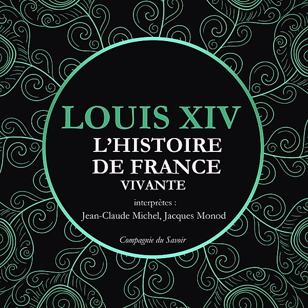 L'Histoire de France Vivante - Louis XIV, Frédéric Nort