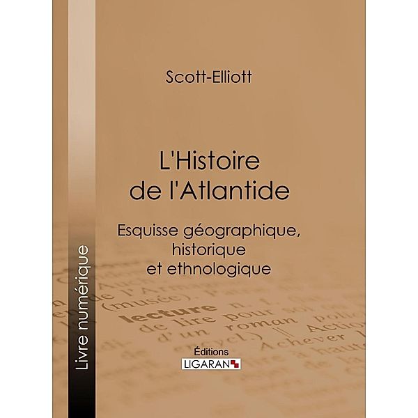 L'Histoire de l'Atlantide, Ligaran, Scott-Elliott