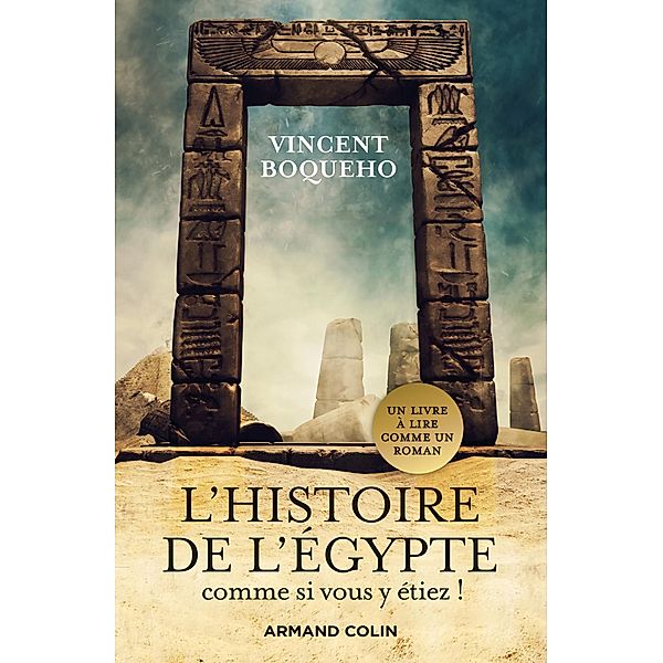 L'Histoire de l'Egypte comme si vous y étiez / Histoire, Vincent Boqueho