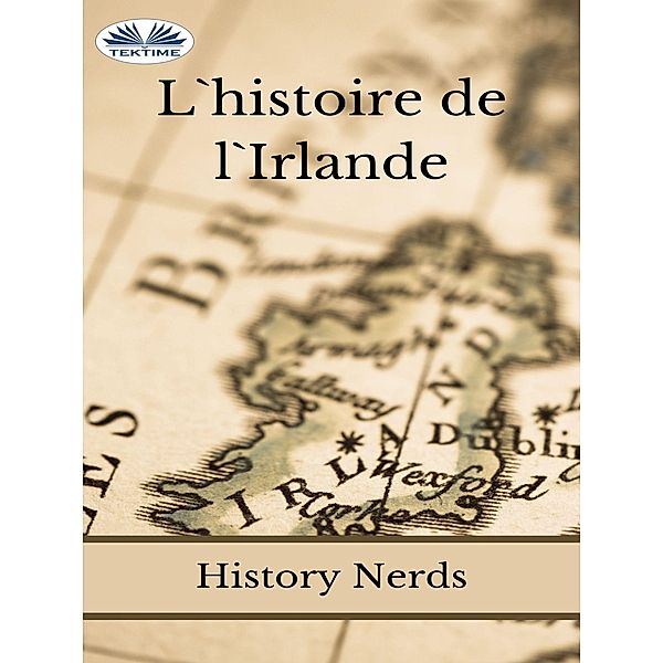 L'Histoire De L'Irlande, History Nerds