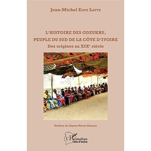 L'histoire des odzukru, peuple du sud de la Cote d'Ivoire