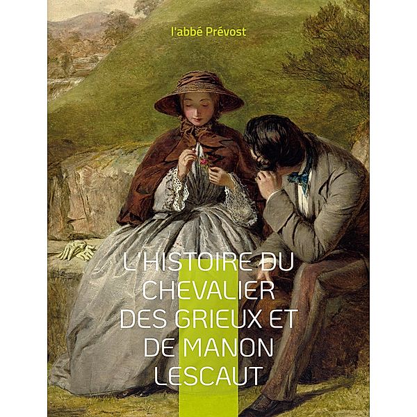 L'Histoire du chevalier des Grieux et de Manon Lescaut, L'Abbé Prévost