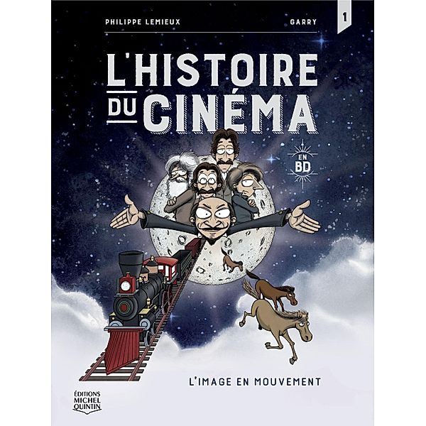 L'histoire du cinéma en BD 1 - L'image en mouvement, Lemieux Philippe Lemieux