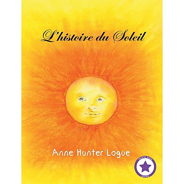L'histoire du Soleil, Anne Hunter Logue