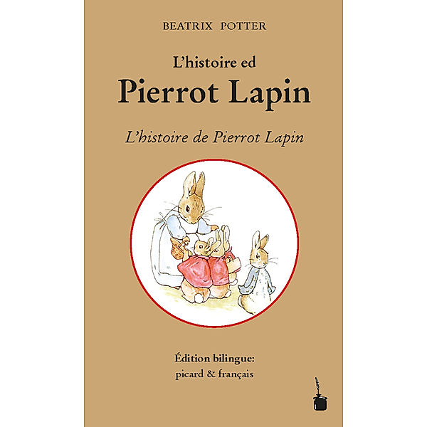 L'histoire ed Pierrot Lapin / L'histoire de Pierrot Lapin, Beatrix Potter