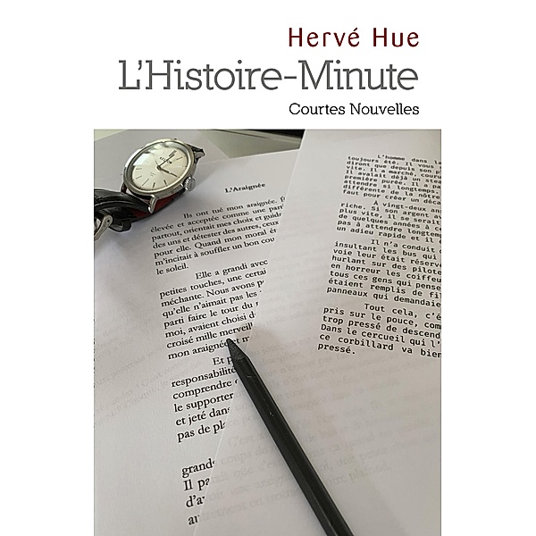 L'Histoire-Minute / Librinova, Hue Herve Hue