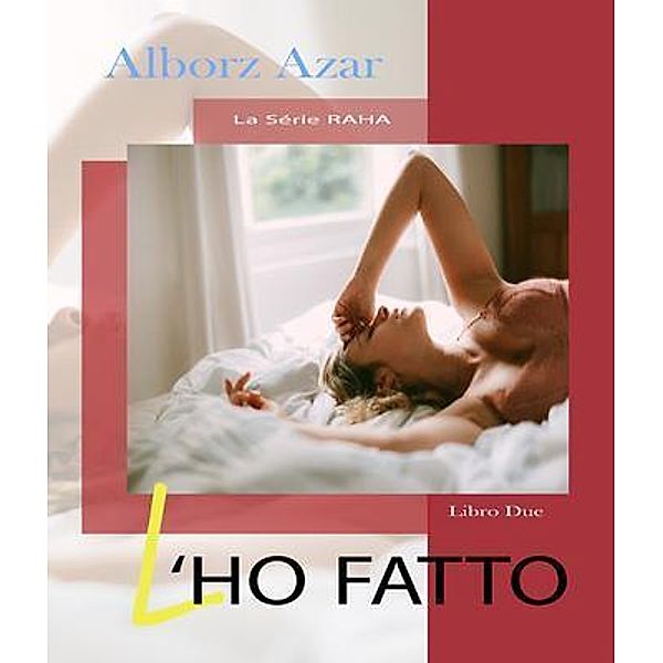 L'HO FATTO / La Serie RAHA Bd.2, Alborz Azar