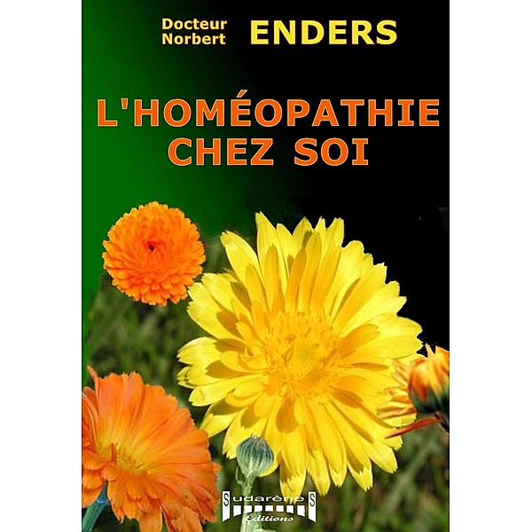 L'homéopathie chez soi, Docteur Norbert Enders