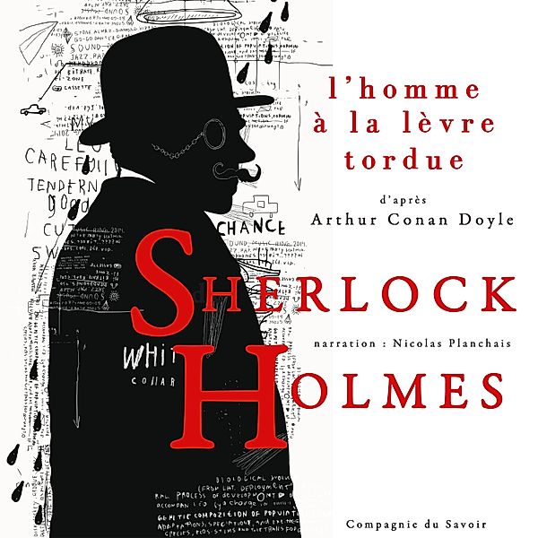 L'Homme à la lèvre tordue, Les enquêtes de Sherlock Holmes et du Dr Watson, Arthur Conan Doyle