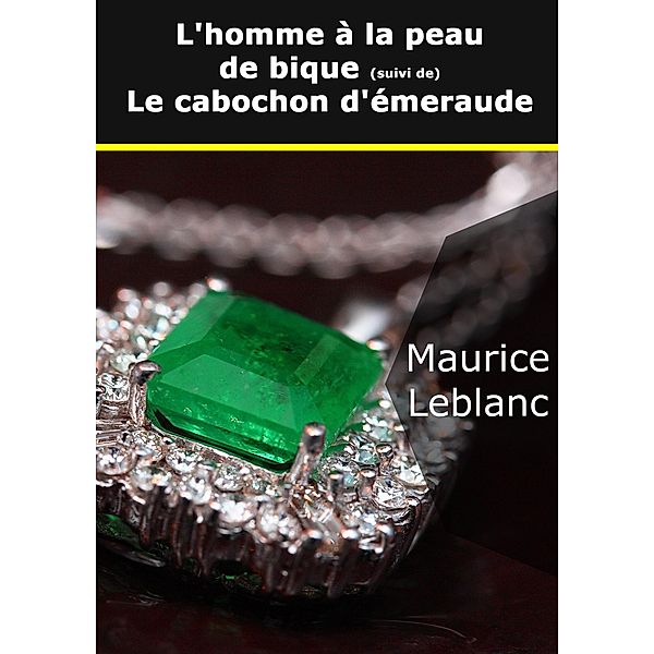 L'homme à la peau de bique, Maurice Leblanc
