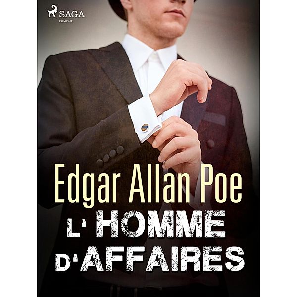 L'Homme d'affaires, Edgar Allan Poe