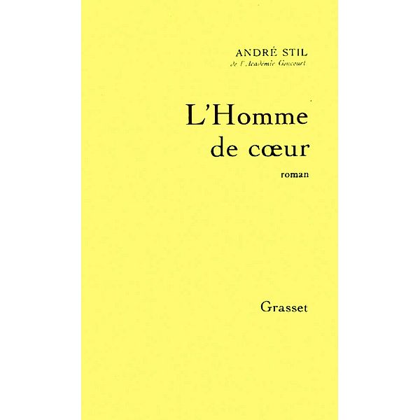 L'homme de coeur / Littérature, André Stil