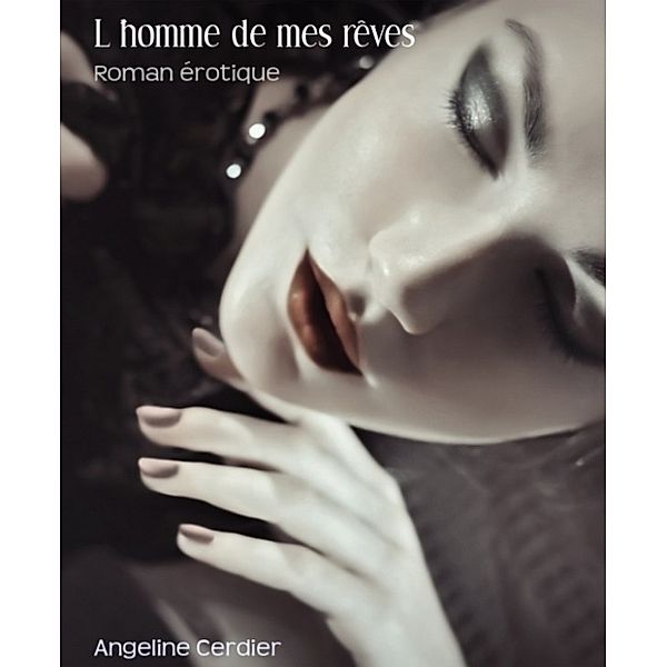 L'homme de mes rêves, Angeline Cerdier