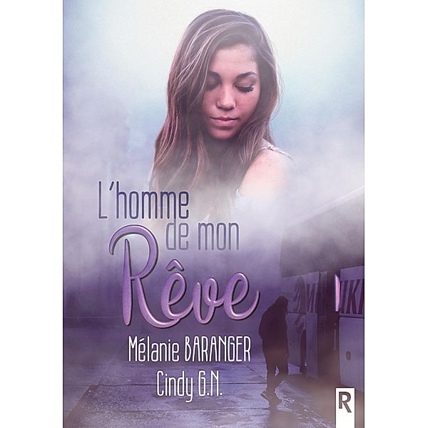 L'homme de mon rêve, Mélanie Baranger, Cindy G. N.