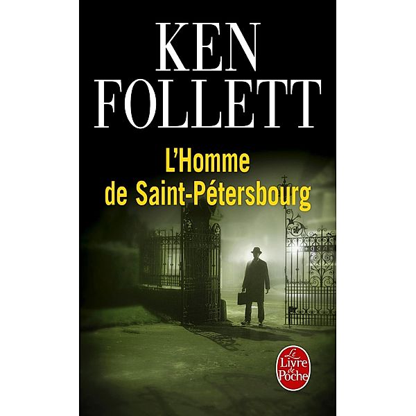 L'Homme de Saint-Pétersbourg / Thrillers, Ken Follett